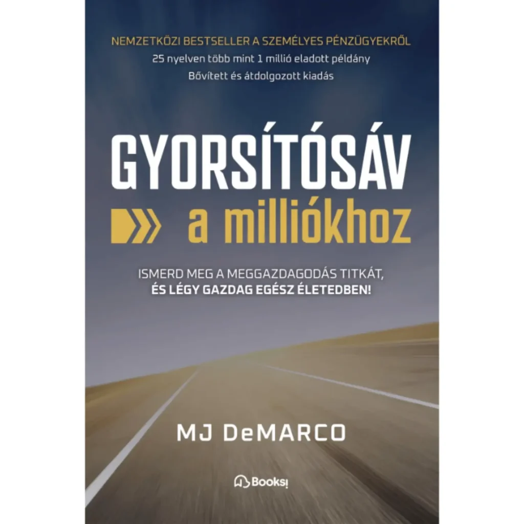 MJ DeMarco Gyorsítósáv a milliókhoz borító