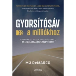 Gyorsítósáv a milliókhoz (bővített kiadás)