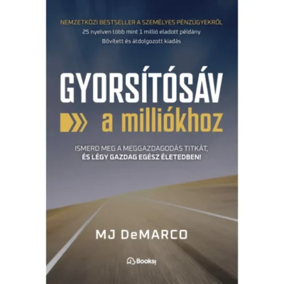MJ DeMarco Gyorsítósáv a milliókhoz borító