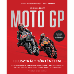 Michael Scott - MotoGP Illusztrált Történelem