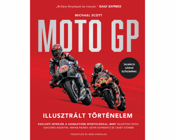 Michael Scott - MotoGP Illusztrált Történelem