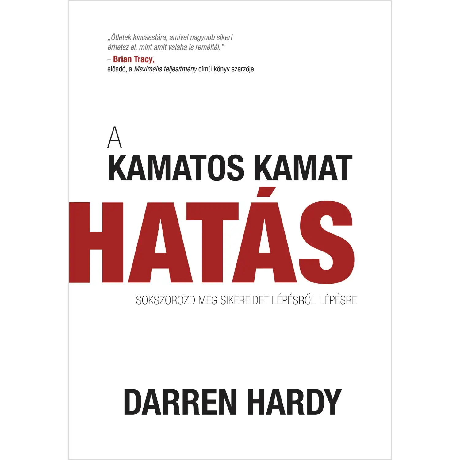 Darren Hardy - A kamatos kamat hatás - borító