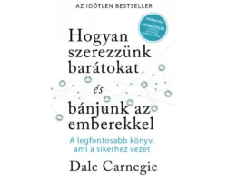 Hogyan szerezzünk barátokat és bánjunk az emberekkel