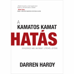 Darren Hardy – A kamatos kamat hatás