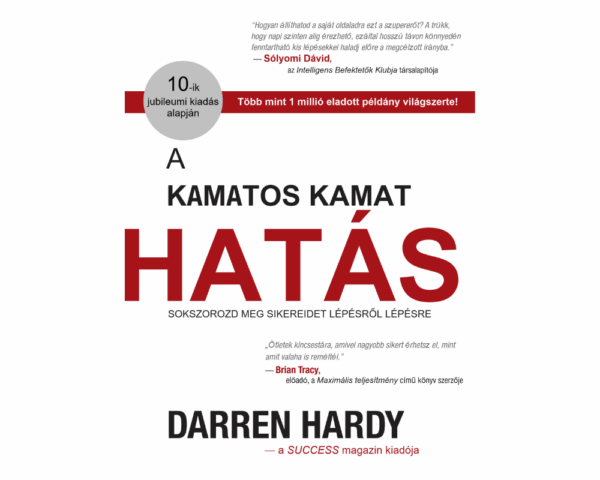 Darren Hardy – A kamatos kamat hatás