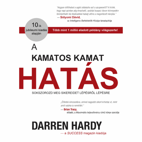 Darren Hardy – A kamatos kamat hatás