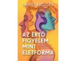 Az értő figyelem mint életforma