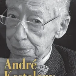 André Kostolany - Tőzsdepszichológia